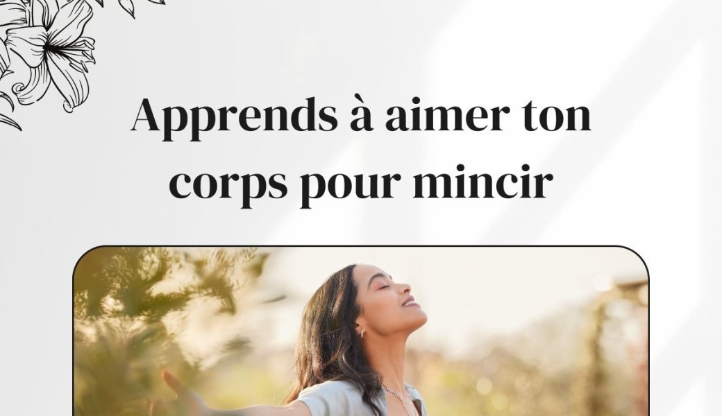 La rencontre lumineuse pour aimer son corps et mincir