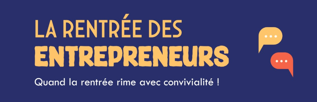 La rentrée des entrepreneurs