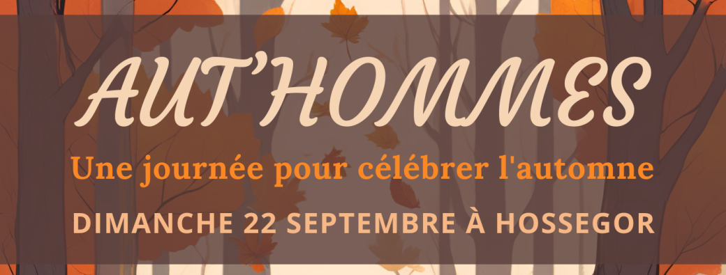 Aut'hommes - Une journée pour célébrer l'automne