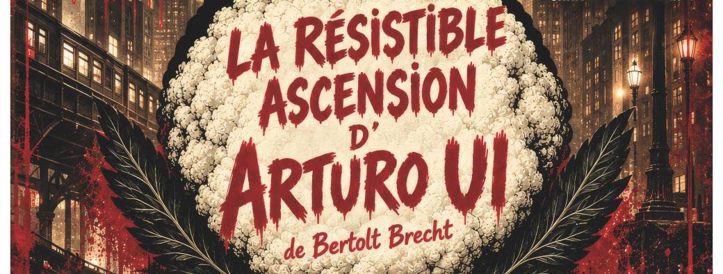 La résistible Ascension d'Arturo Ui