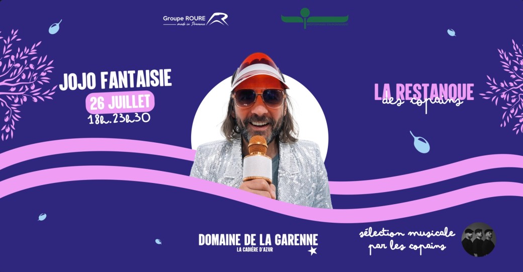 La Restanque des Copains I Jojo Fantaisie