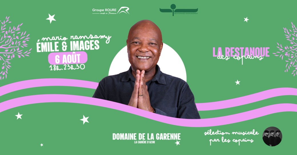 La Restanque des Copains I Mario Ramsamy, Émile & Images