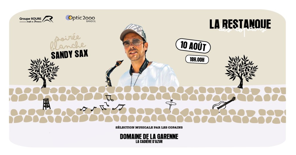 La Restanque des Copains I Soirée Blanche avec Sandy Sax