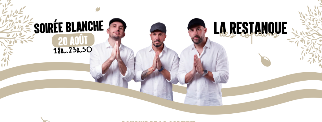 La Restanque des Copains I Soirée Blanche