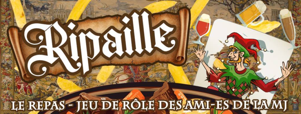 La Ripaille - Repas et jeu de rôle des ami⸱e⸱s de la MJ