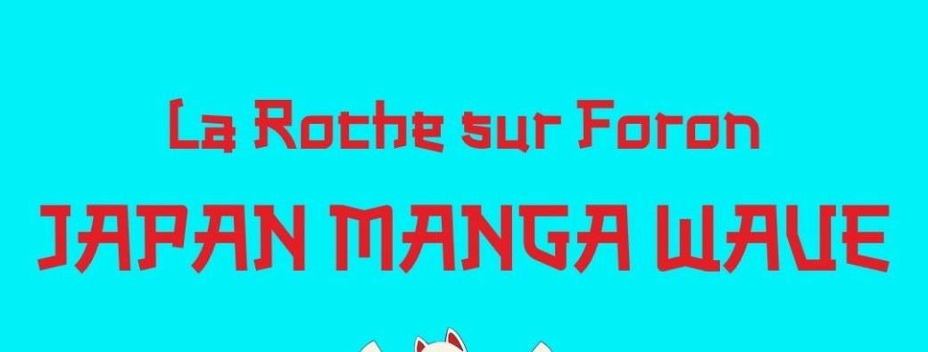 LA ROCHE SUR FORON - JAPAN MANGA WAVE
