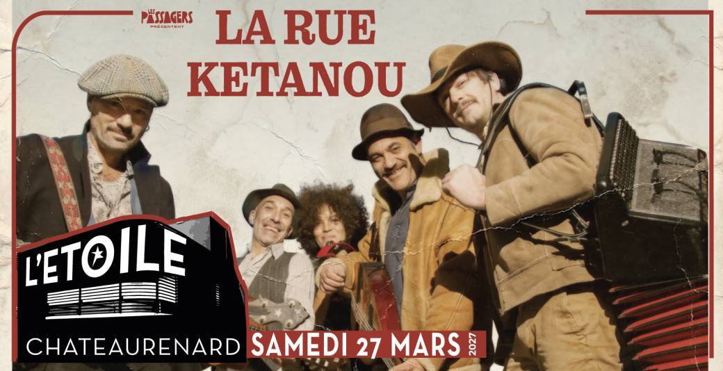 LA RUE KETANOU + Première partie