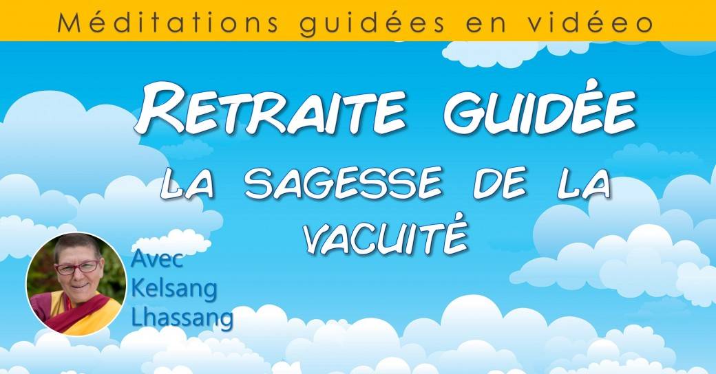 La sagesse de la vacuité : séance 3