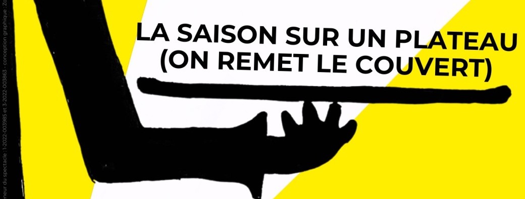 La saison sur un plateau - On remet le couvert !