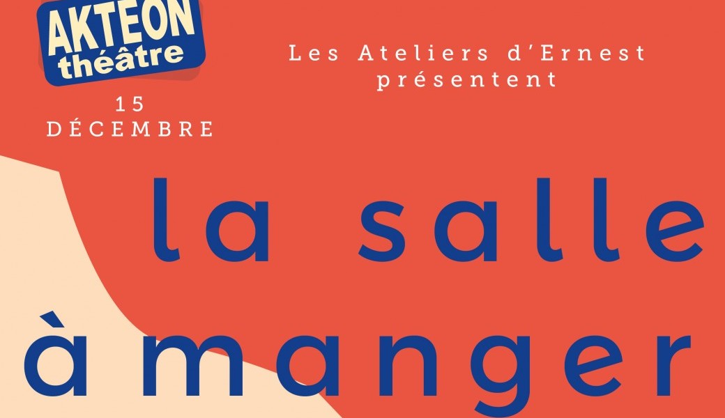 La salle à manger - Aktéon Théâtre
