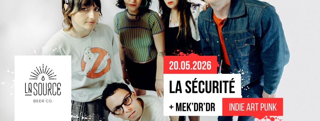 La Sécurité + Mek'Dr'Dr