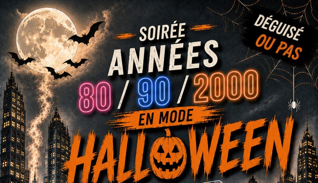La soirée Année 80’90’2000’ fête Halloween ???? 