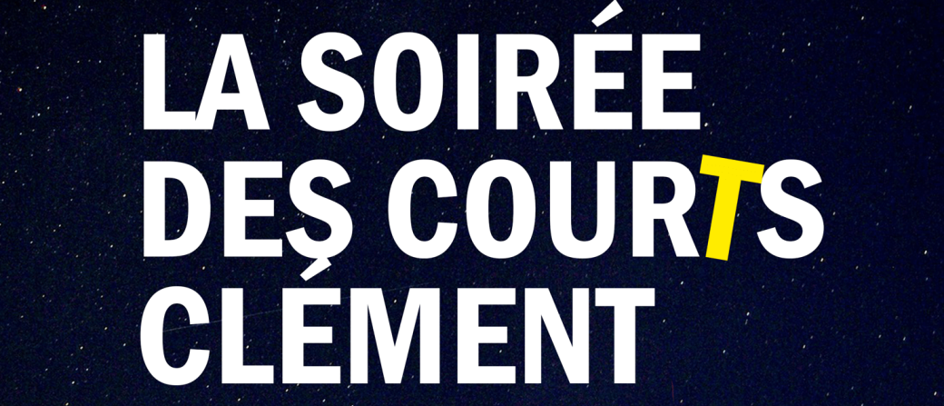La soirée des Courts Clément