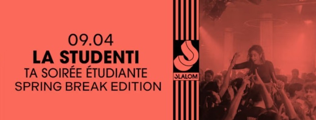 La Studenti x DISCOTES : Spring Break @Slalom 