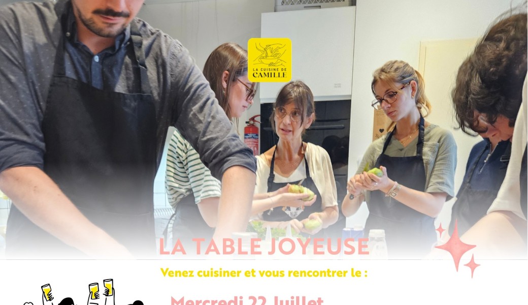 La Table Joyeuse du 22/07/26 : Venez apprendre et vous rencontrer !