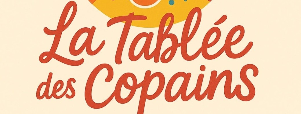 La tablée des copains 3 ème édition 