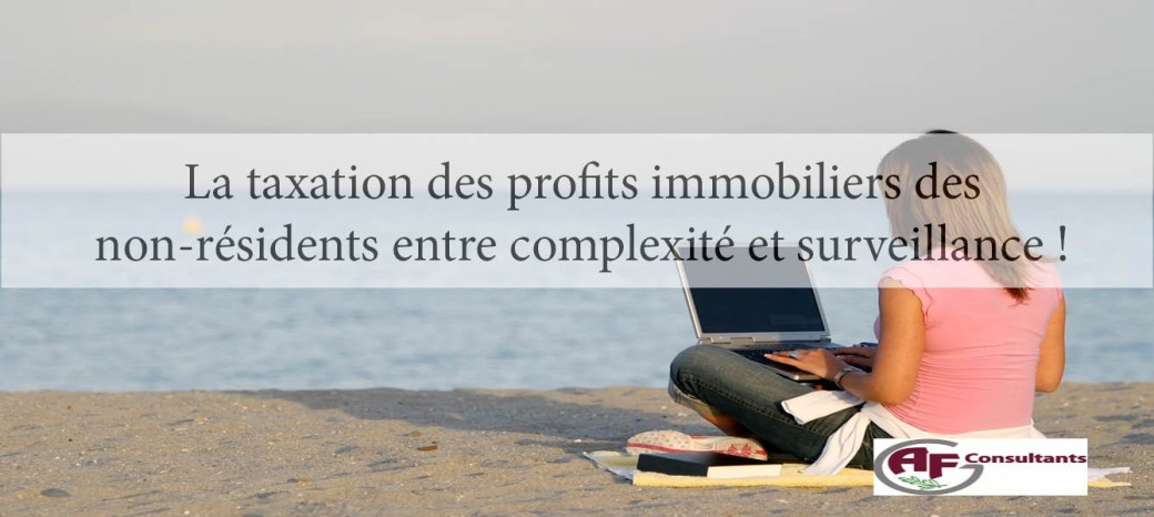 La taxation des profits immobiliers des non-résidents entre complexité et surveillance ! 