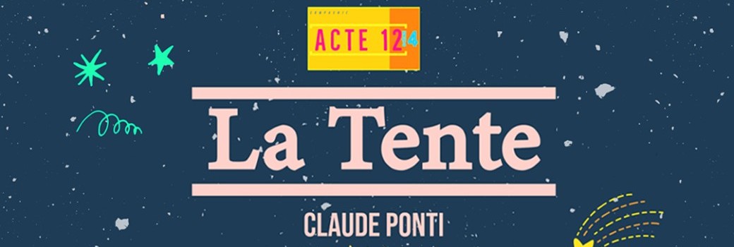 "La Tente" de Claude Ponti