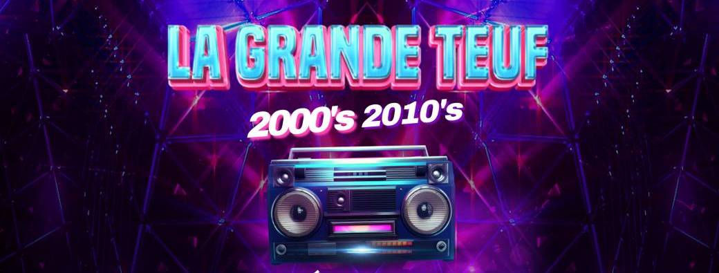 La Teuf des années 2000 - 2010