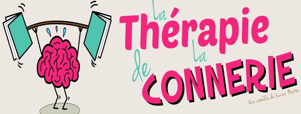 La Thérapie de la Connerie