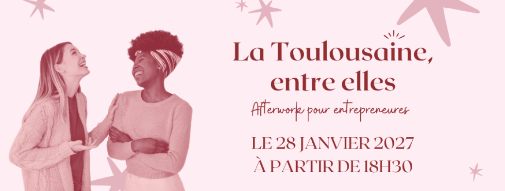 La Toulousaine entre elles, afterwork entre entrepreneures