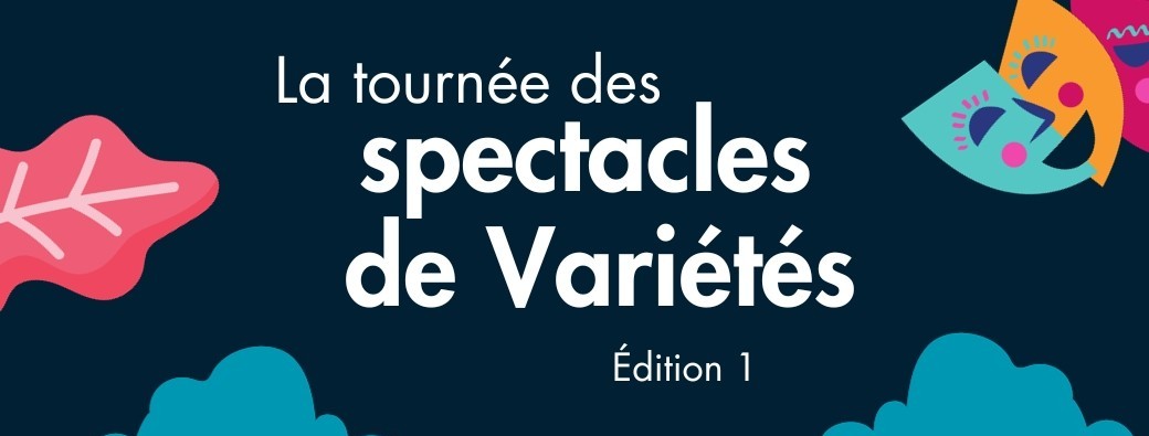 La tournée des spectacles de Variétés