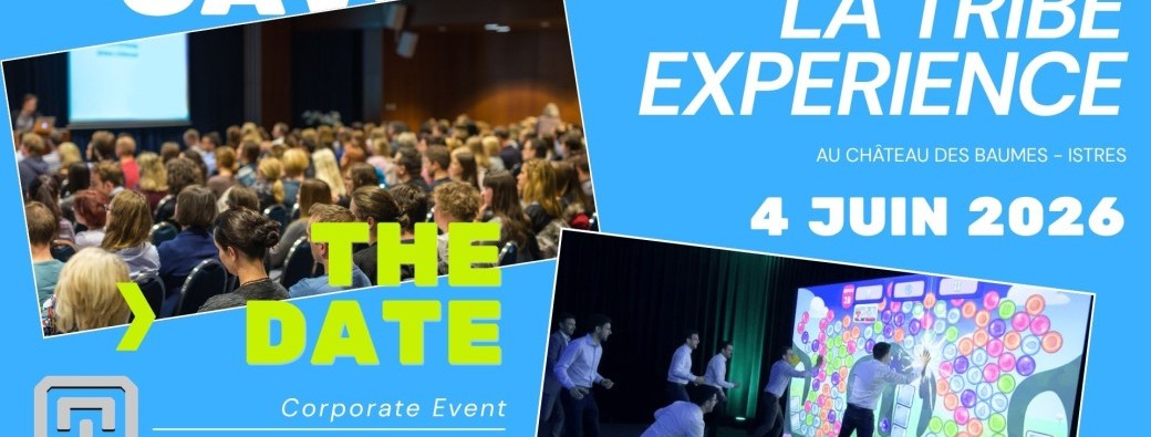 La Tribe Experience - Testez l'événement de demain.