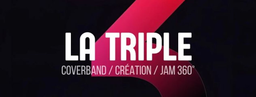 LA TRIPLE // COVERSBAND x CREA x JAM 360°
