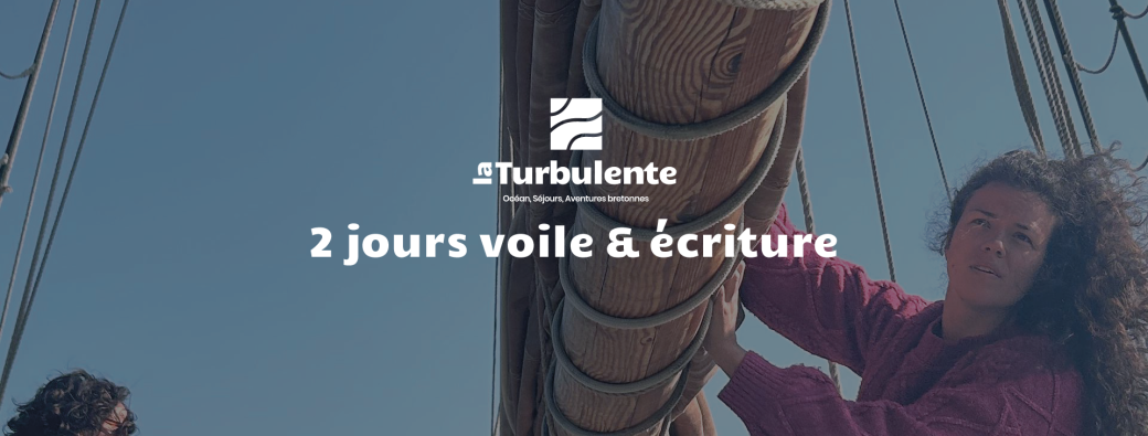 La Turbulente - Voile & Atelier d'écriture dans les îles - 2 jours