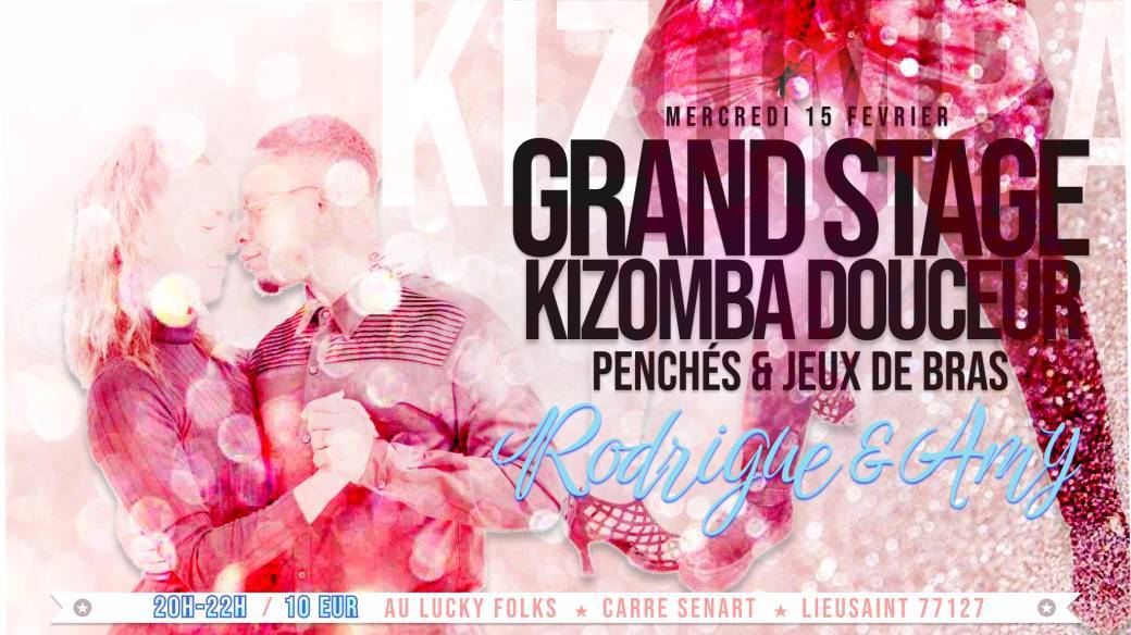La Vida Loca SBK - Grand Stage KIZOMBA DOUCEUR - mercredi 15 Fevrier 2023