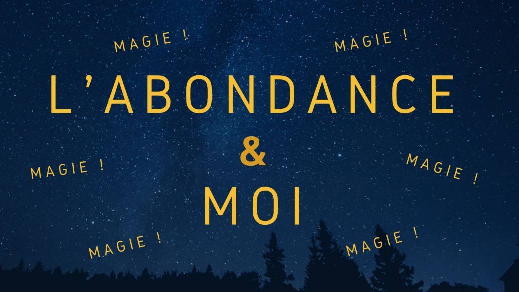 L'Abondance & Moi !