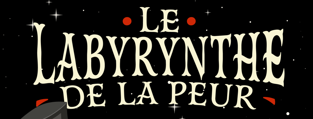 Le Labyrinthe de la Peur #2 - CMJ Divion