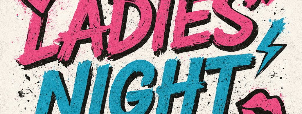 LADIES’ NIGHT OUT – Barberousse