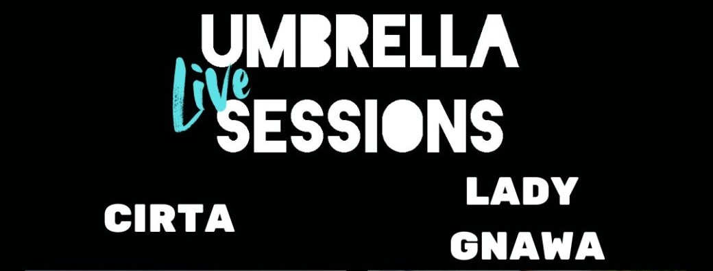 LADY GNAWA x CIRTA - UMBRELLA SESSIONS