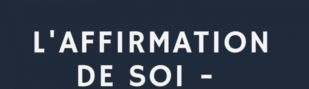 L'AFFIRMATION DE SOI - OSER DIRE NON 