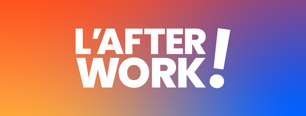 L'AfterWork !