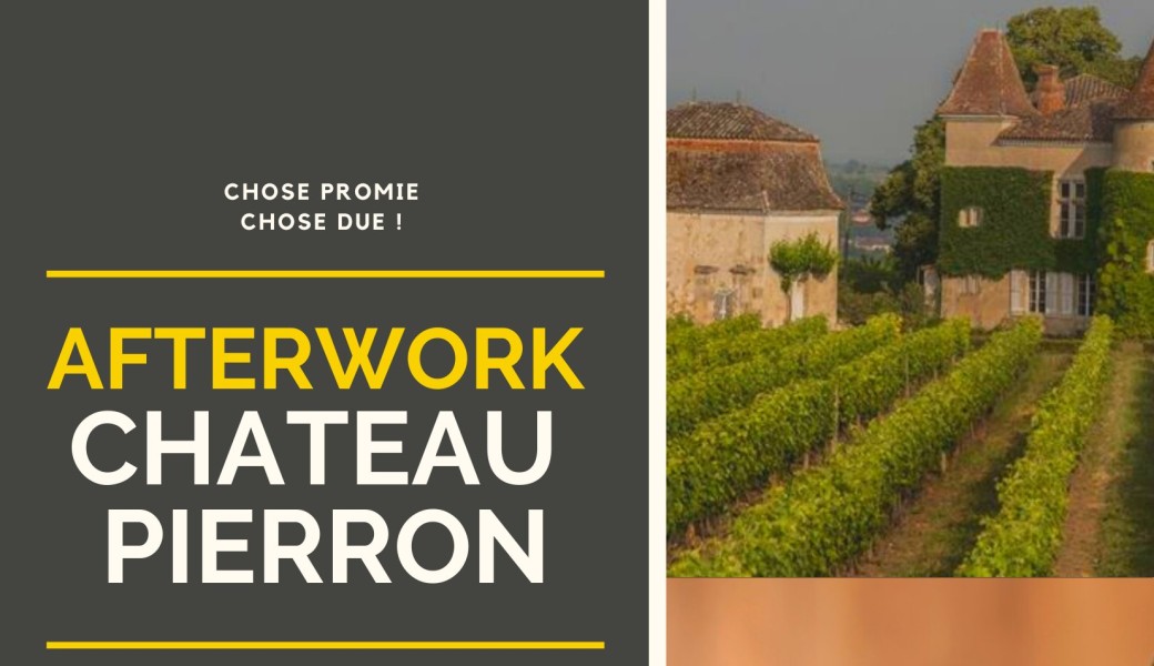 L'afterwork by Klubnest / Chateau Pierron - 13 Juillet