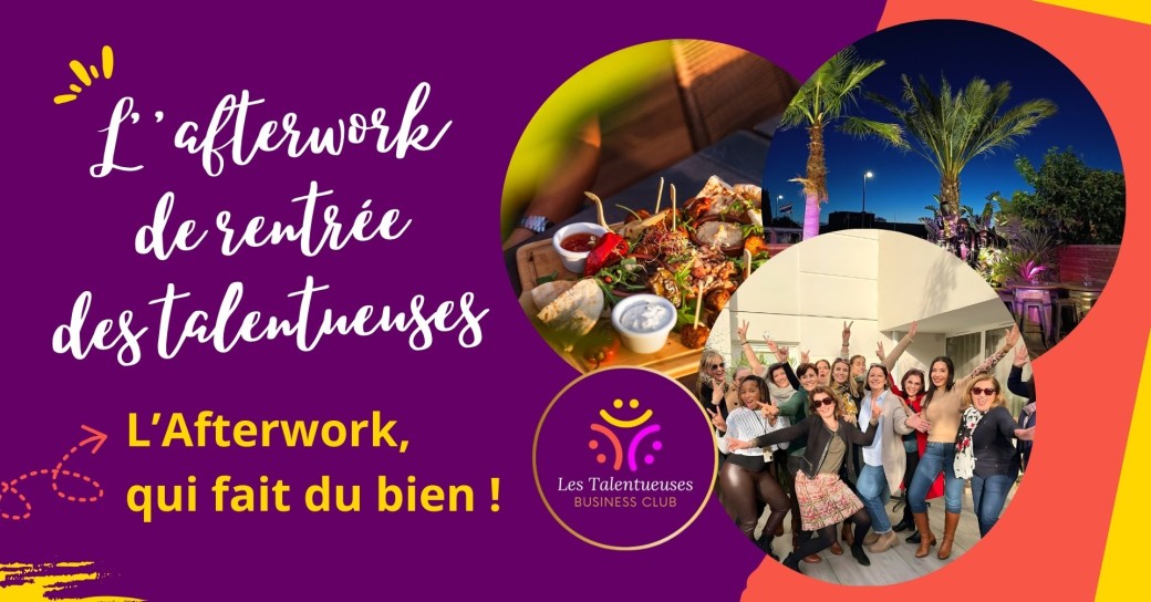 L'Afterwork de rentrée des Talentueuses, l'Afterwork qui fait du bien ! 
