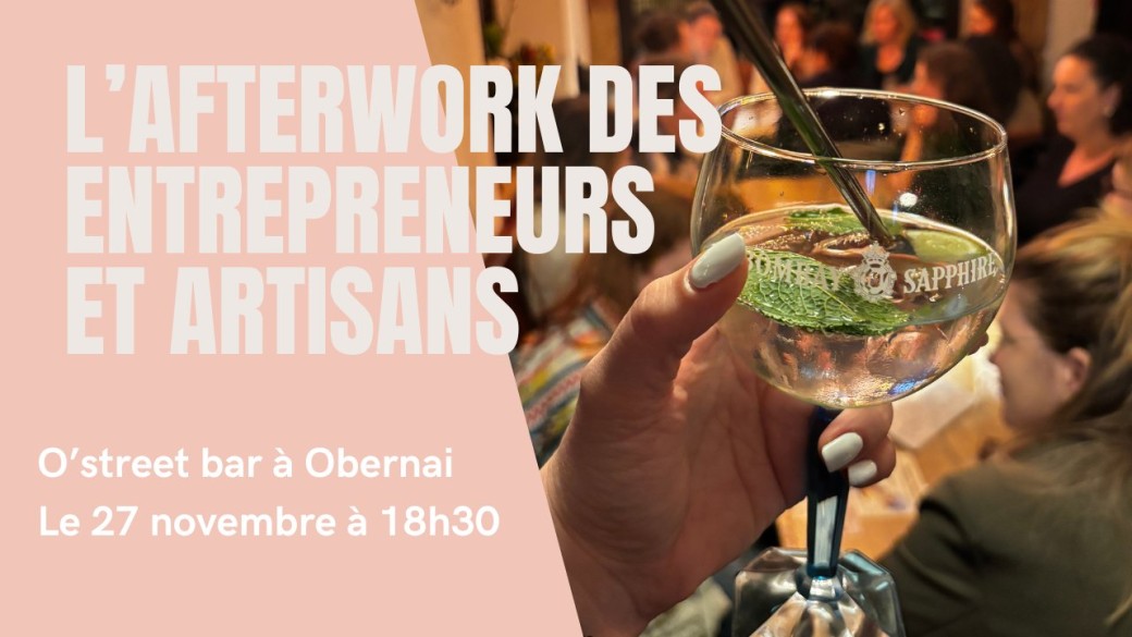 L'afterwork des Entrepreneurs & Artisans à Obernai