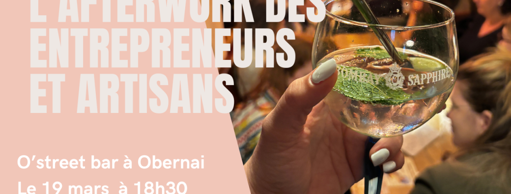 L'afterwork des Entrepreneurs & Artisans à Obernai