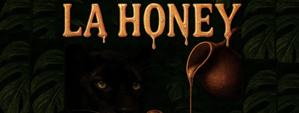 LA HONEY 
