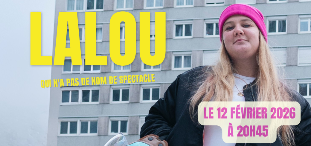 Lalou - Qui n'a pas de nom de spectacle