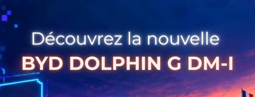 Lancement BYD Dolphin G DM-i