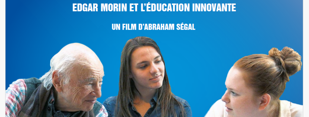 ENSEIGNEZ À VIVRE ! EDGAR MORIN ET L'EDUCATION INNOVANTE