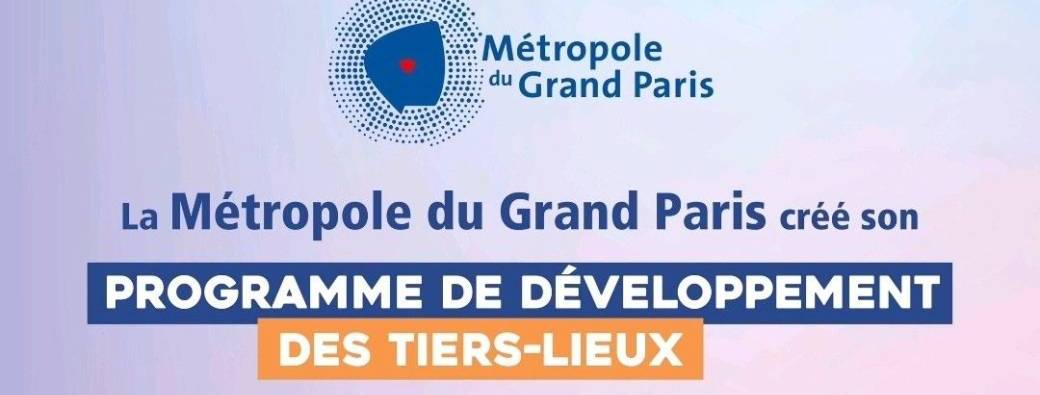 Lancement du Programme Tiers-lieux - Métropole du Grand Paris