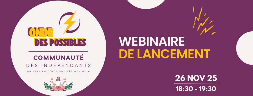 Lancement Onde des Possibles - communauté pour les indépendants