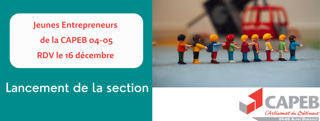 Lancement de la section des jeunes entrepreneurs CAPEB 04-05