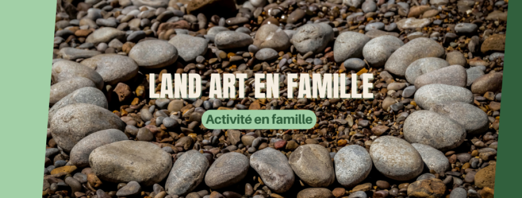 Land art en famille