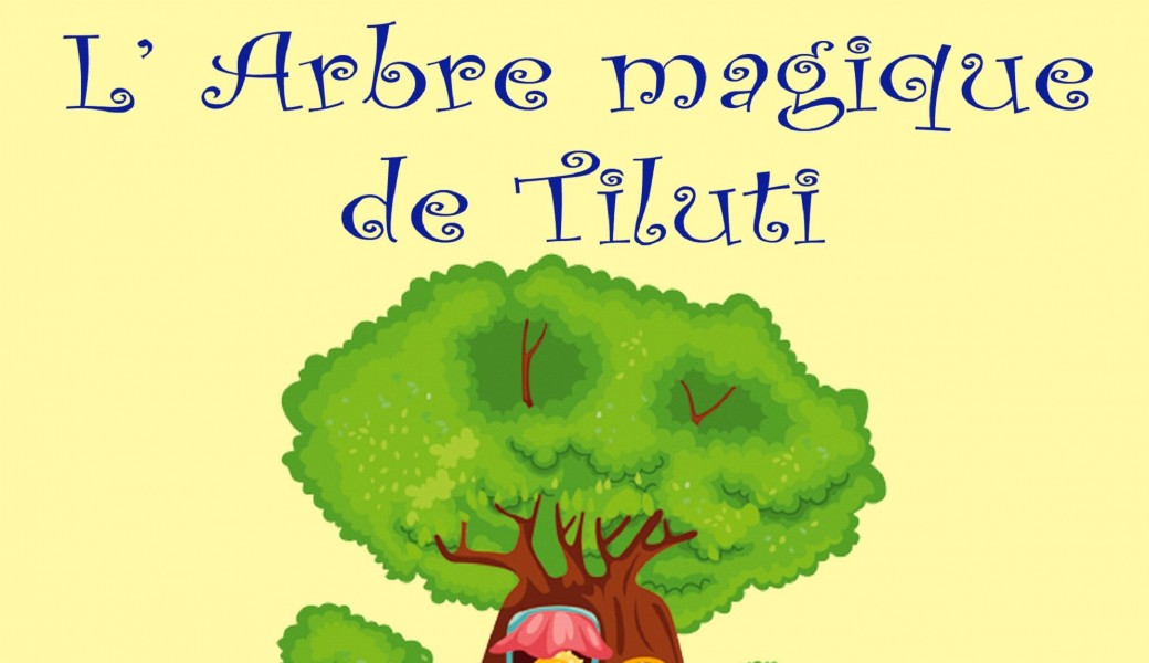 L'Arbre Magique de Tiluti !