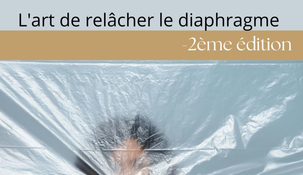 L'art de relâcher le diaphragme